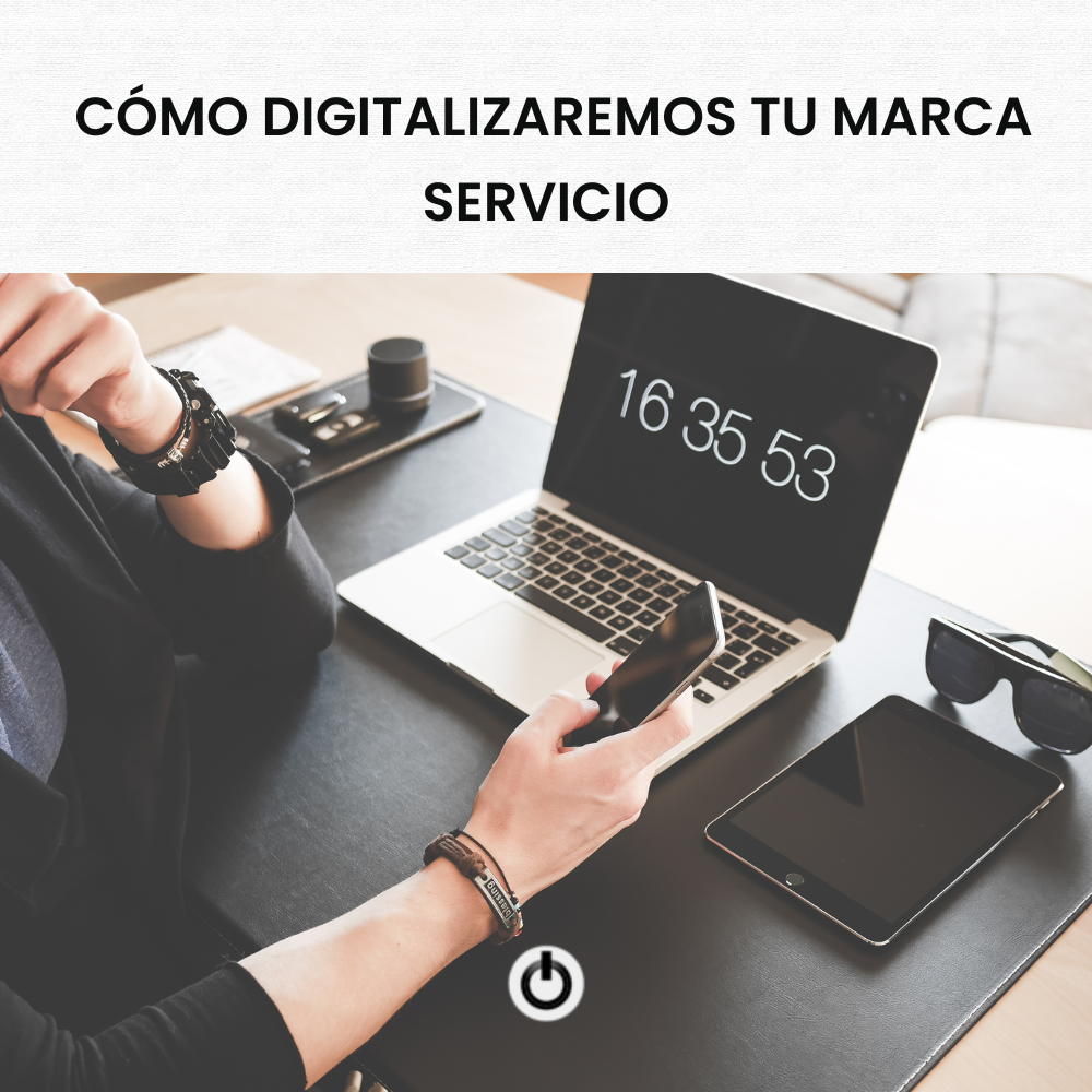 Cómo digitalizaremos tu marca (Versión resumida)